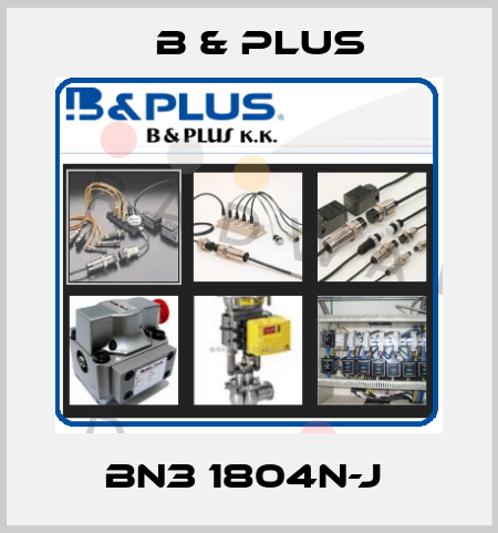 BN3 1804N-J  B & PLUS