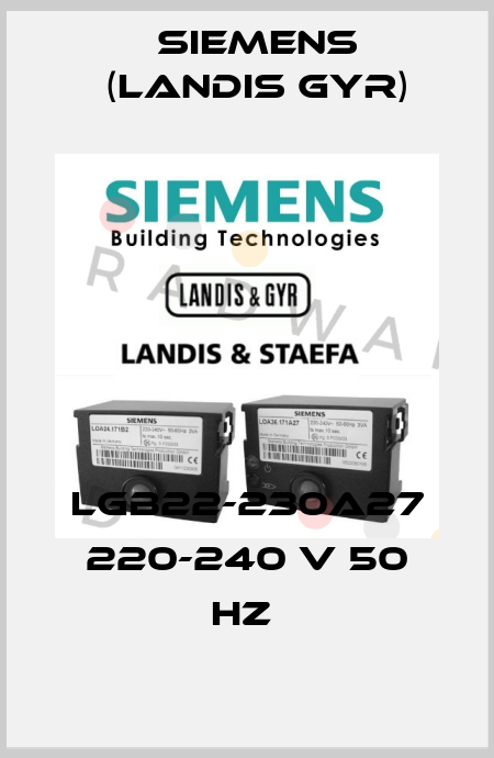 LGB22-230A27 220-240 V 50 HZ  Siemens (Landis Gyr)