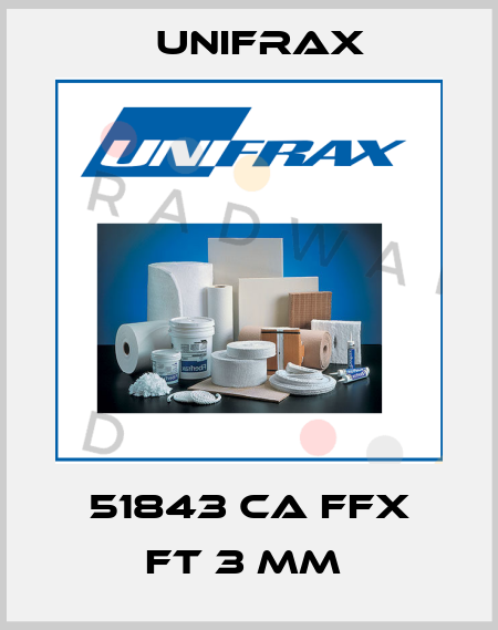 51843 CA FFX FT 3 MM  Unifrax