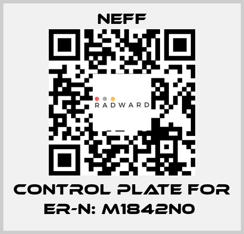 Control Plate For Er-N: M1842N0  Neff