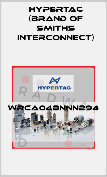 WRCA04BNNN294  Hypertac (brand of Smiths Interconnect)