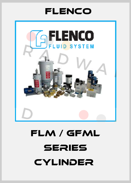 FLM / GFML Series Cylinder  Flenco