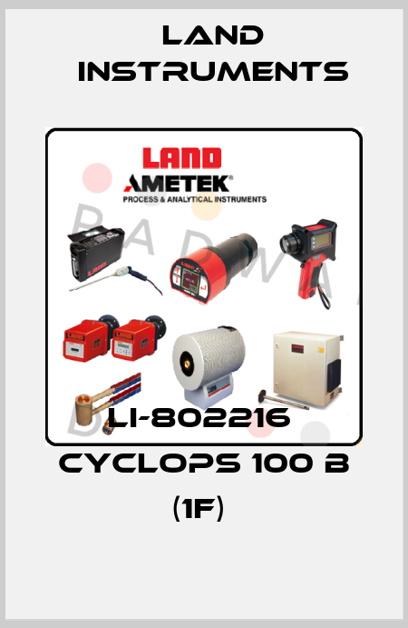LI-802216  CYCLOPS 100 B (1F)  Land Instruments
