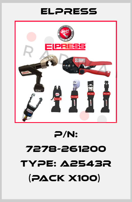 P/N: 7278-261200 Type: A2543R (pack x100)  Elpress