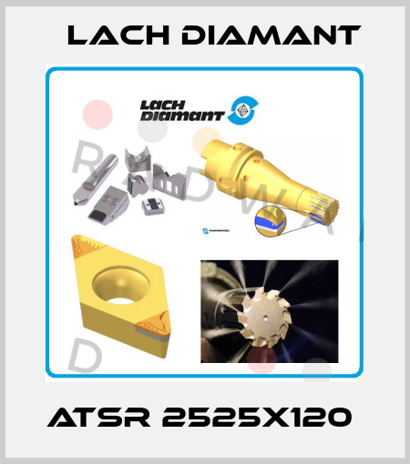 ATSR 2525x120  Lach Diamant