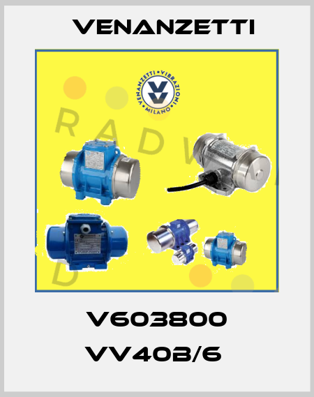 V603800 VV40B/6  Venanzetti