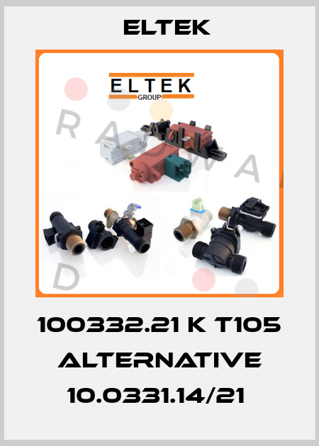 100332.21 K T105 alternative 10.0331.14/21  Eltek