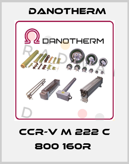 CCR-V M 222 C 800 160R  Danotherm