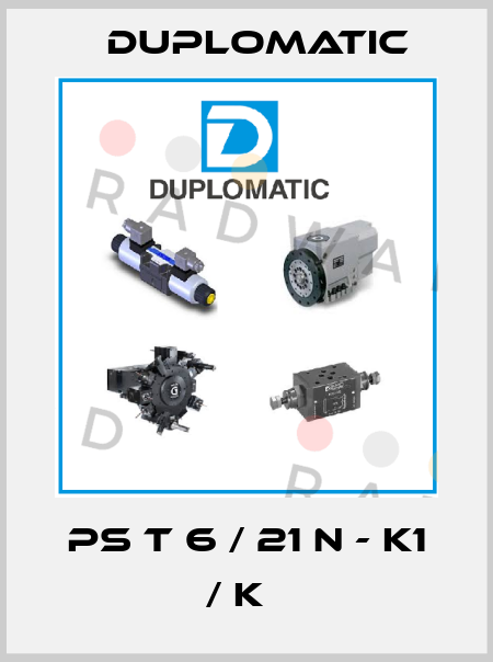 PS T 6 / 21 N - K1 / K   Duplomatic