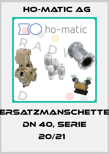 Ersatzmanschette DN 40, Serie 20/21   Ho-Matic AG