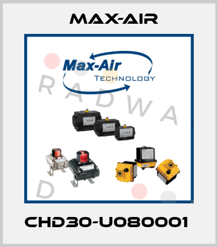 CHD30-U080001  Max-Air