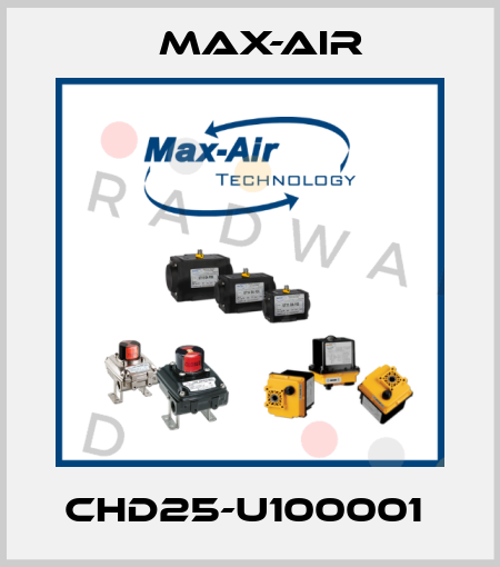 CHD25-U100001  Max-Air
