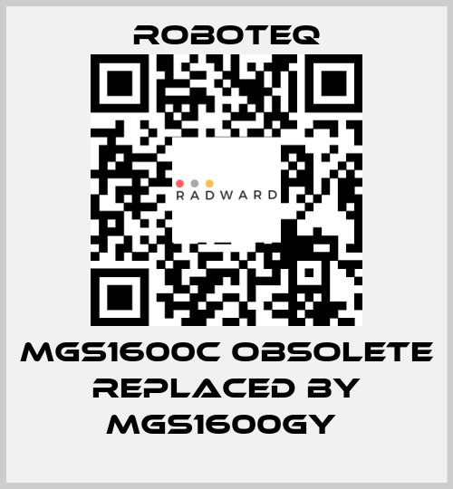 MGS1600C obsolete replaced by MGS1600GY  Roboteq