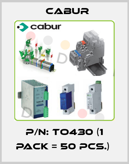 P/N: TO430 (1 Pack = 50 pcs.)  Cabur