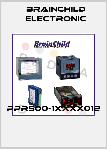 PPR500-1XXXX012  Brainchild Electronic