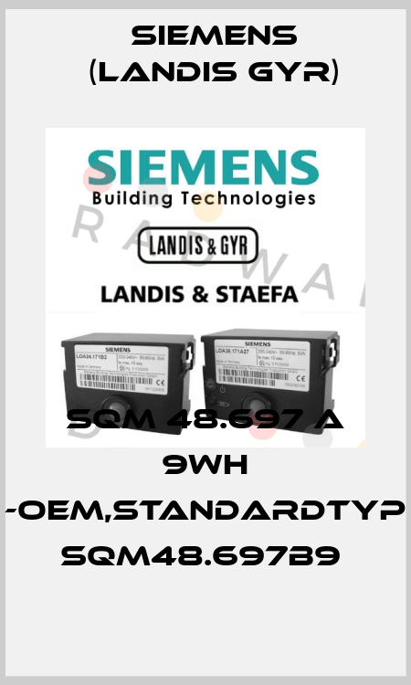 SQM 48.697 A 9WH -OEM,standardtyp SQM48.697B9  Siemens (Landis Gyr)