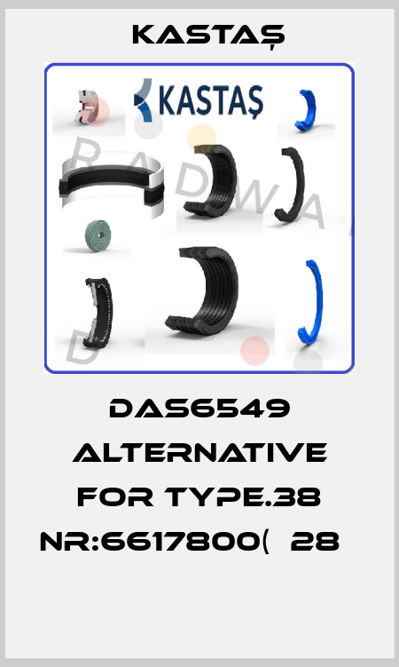 DAS6549 alternative for type.38 Nr:6617800(Φ28）  Kastaş