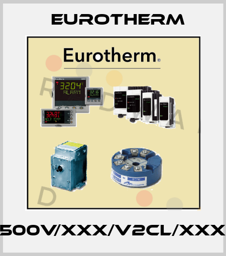 25A/500V/XXX/V2CL/XXX/XXX Eurotherm