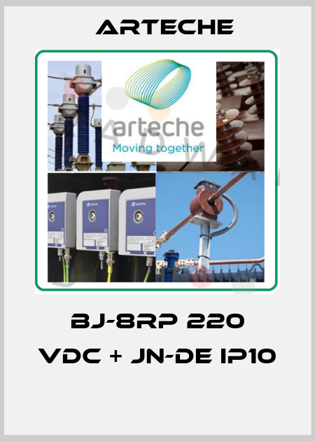 BJ-8RP 220 VDC + JN-DE IP10  Arteche