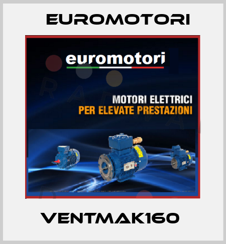 VENTMAK160  Euromotori