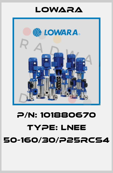 P/N: 101880670 Type: LNEE 50-160/30/P25RCS4  Lowara