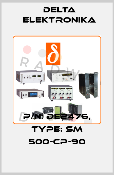 P/N: DE2476, Type: SM 500-CP-90 Delta Elektronika