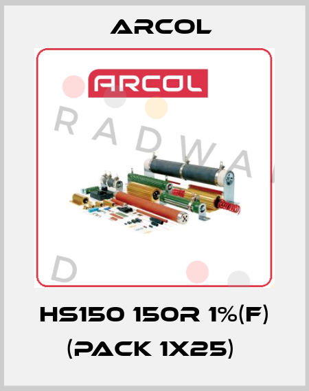 HS150 150R 1%(F) (pack 1x25)  Arcol