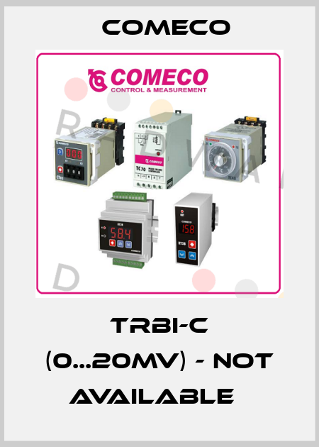 TRBI-C (0...20mV) - not available   Comeco