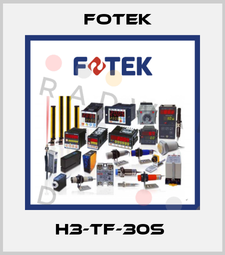 H3-TF-30S  Fotek