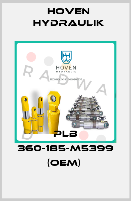 PLB 360-185-M5399 (OEM)  Hoven Hydraulik
