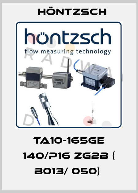 TA10-165GE 140/p16 ZG2b ( B013/ 050)  Höntzsch