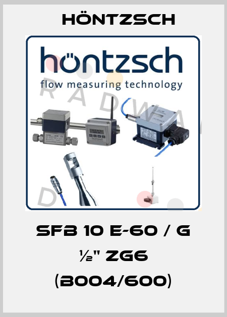 SFB 10 E-60 / G ½" ZG6 (B004/600) Höntzsch
