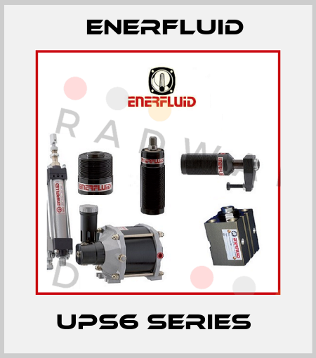UPS6 Series  Enerfluid