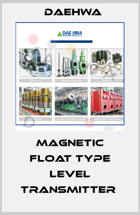 Magnetic Float Type Level Transmitter  Daehwa