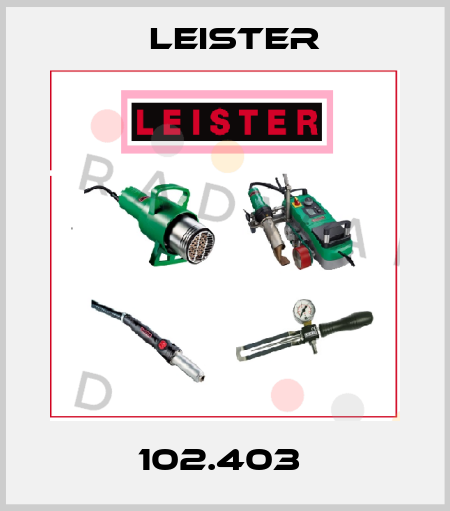 102.403  Leister