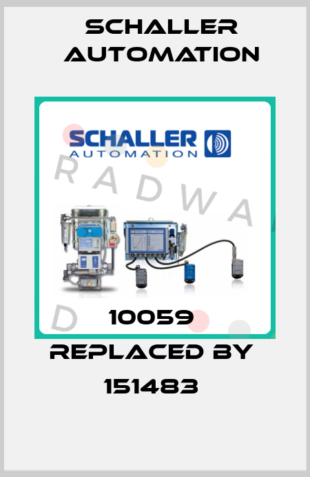 10059  replaced by  151483  Schaller Automation