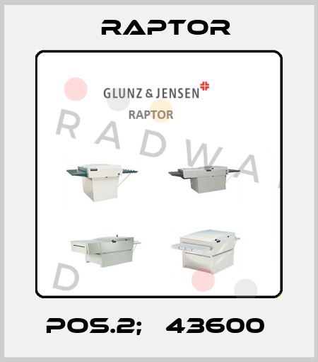 pos.2; №43600  Raptor