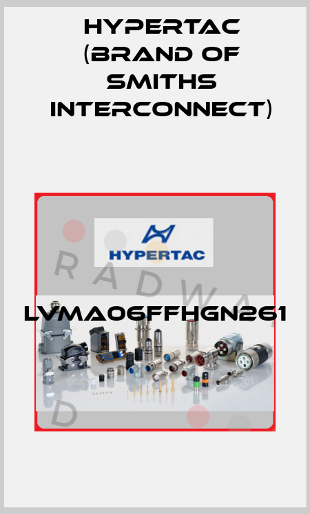 LVMA06FFHGN261  Hypertac (brand of Smiths Interconnect)