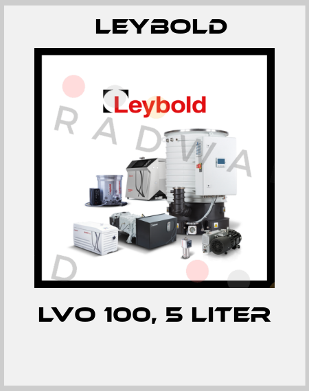 LVO 100, 5 LITER  Leybold