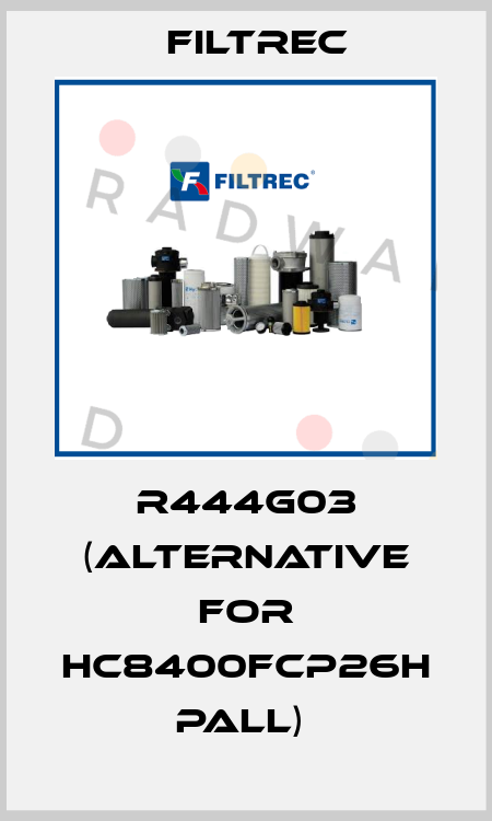R444G03 (alternative for HC8400FCP26H Pall)  Filtrec