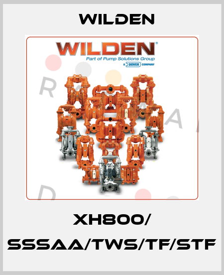 XH800/ SSSAA/TWS/TF/STF Wilden