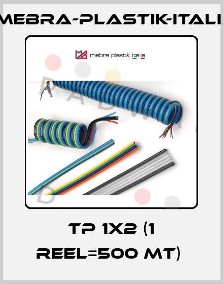 TP 1X2 (1 reel=500 mt)  mebra-plastik-italia