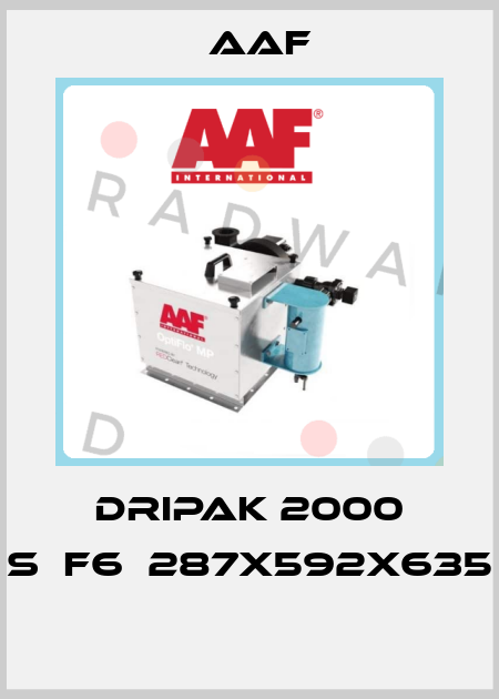 DRIPAK 2000 S	F6	287X592X635  AAF