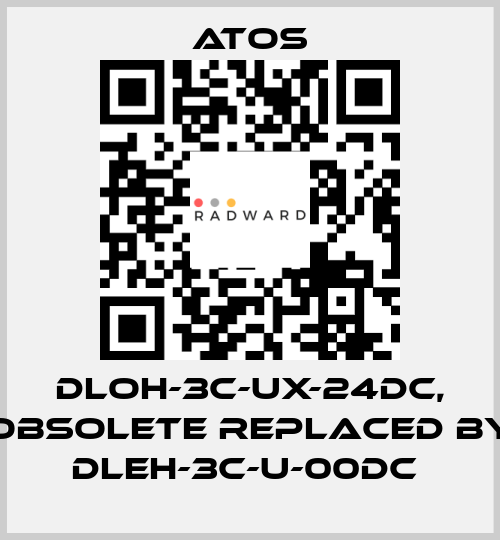 DLOH-3C-UX-24DC, obsolete replaced by DLEH-3C-U-00DC  Atos