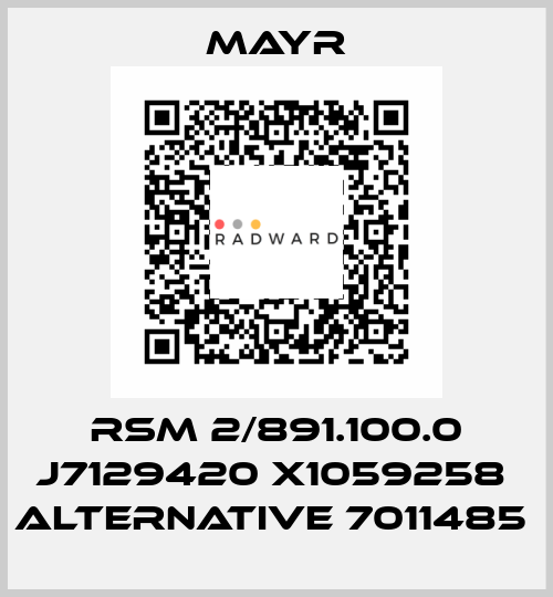 RSM 2/891.100.0 J7129420 X1059258  alternative 7011485  Mayr