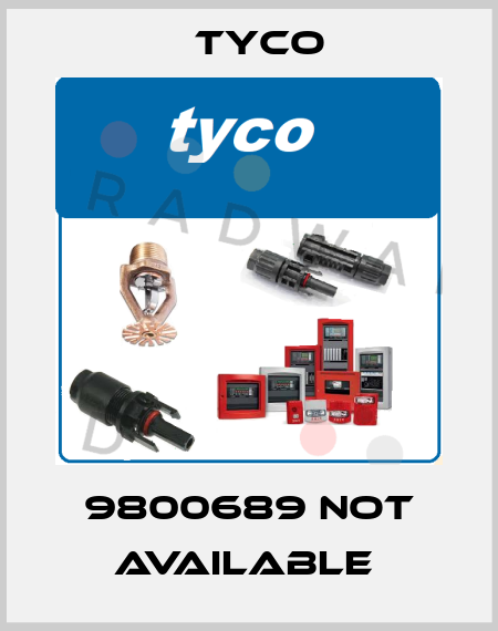 9800689 not available  TYCO
