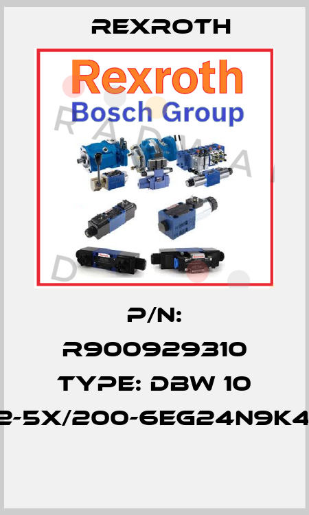 P/N: R900929310 Type: DBW 10 B2-5X/200-6EG24N9K4V  Rexroth
