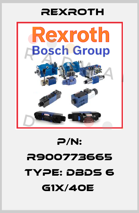 P/N: R900773665 Type: DBDS 6 G1X/40E  Rexroth
