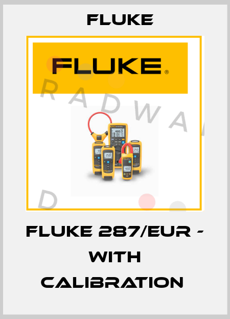 Fluke 287/EUR - with calibration  Fluke