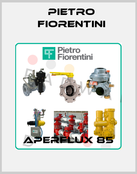 Aperflux 85 Pietro Fiorentini